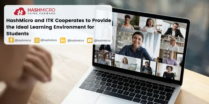 HashMicro and ITK Cooperates to Provide the Ideal Learning Environment for Students
