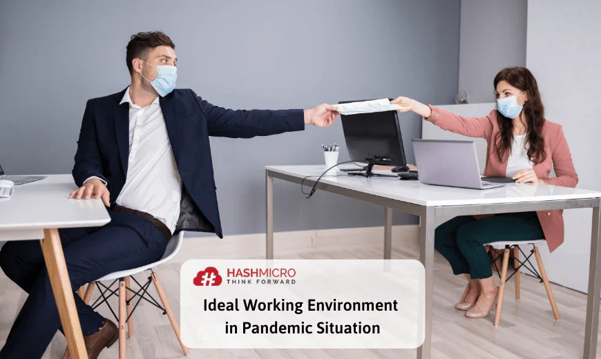 Ideal Working Environment in Pandemic Situation