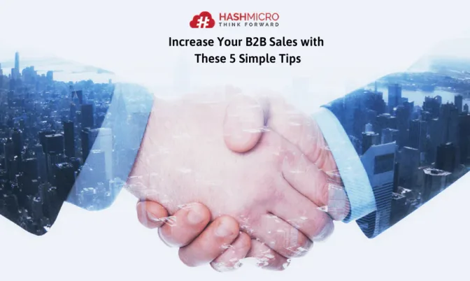 Increase Your B2B Sales with These 5 Simple Tips