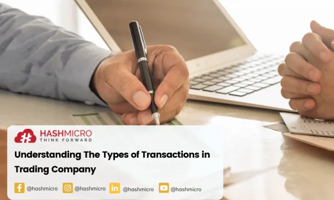 Understanding Types of Transaction in Trading Company