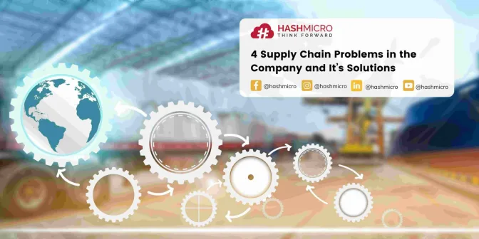 4 Supply Chain Problems in the Company and Its Solutions