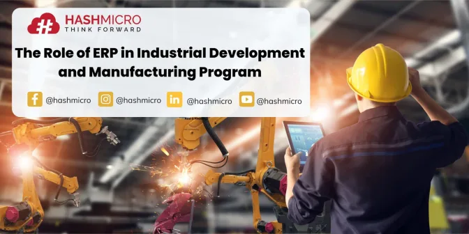 The Role of ERP in Industrial Development and Manufacturing Program