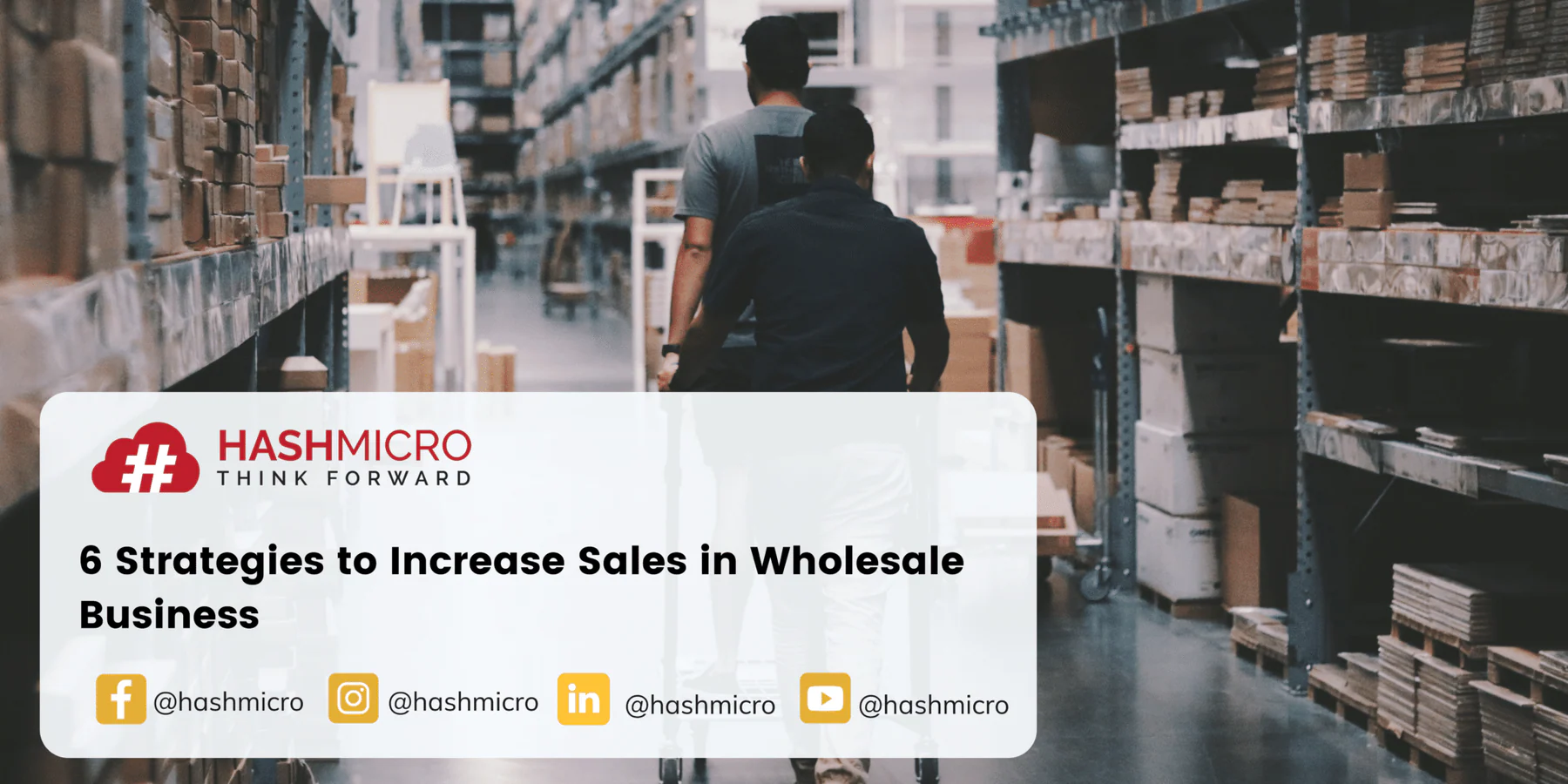 Increase Your Sales in Wholesale Business with These 6 Steps