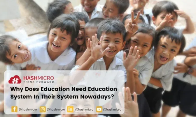 Why Does School Need Education System Nowadays?